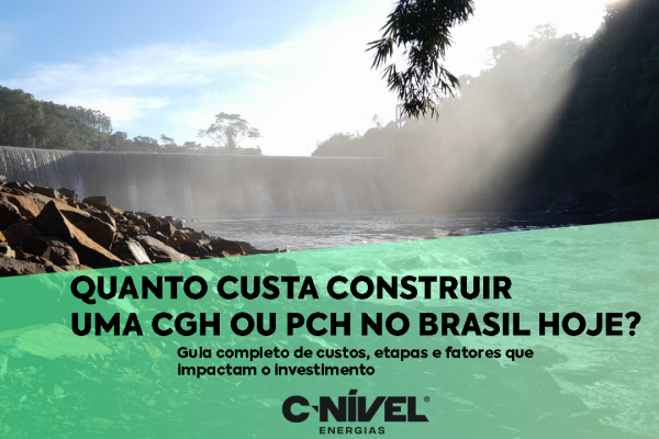QUANTO CUSTA CONSTRUIR UMA CGH PCH NO BRASIL